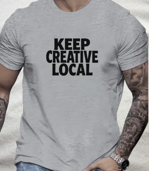 Keep Creative Local – Unisex T-Shirt
