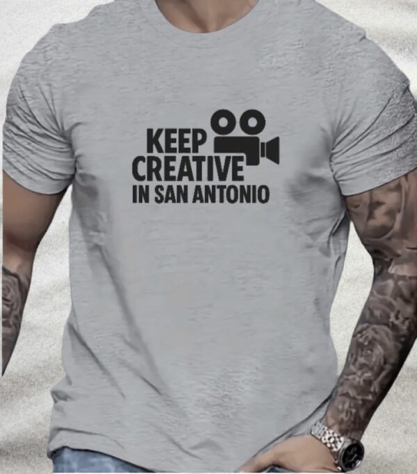 Keep Creative in San Antonio – Unisex T-Shirt
